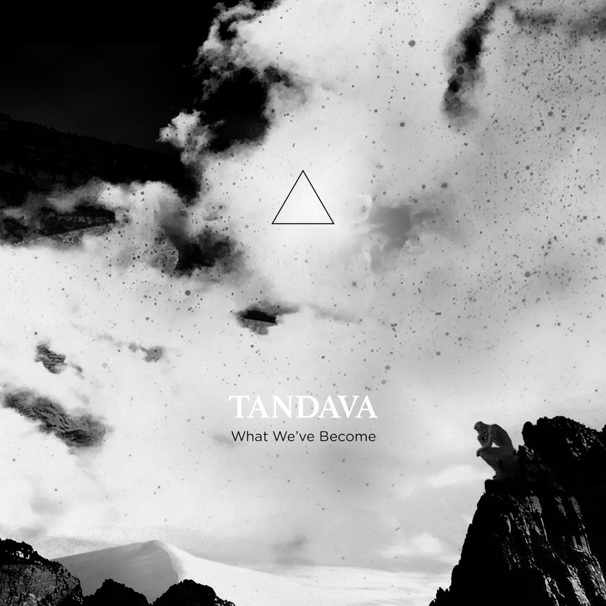 What We've Become cover: a black-and-white sky with a thin outlined triangle above the band name